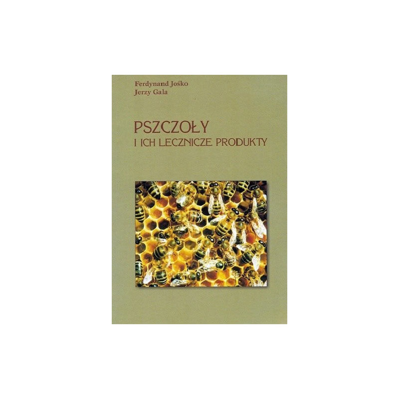 Książka – Pszczoły i ich lecznicze produkty Książka – Pszczoły i ich lecznicze produkty