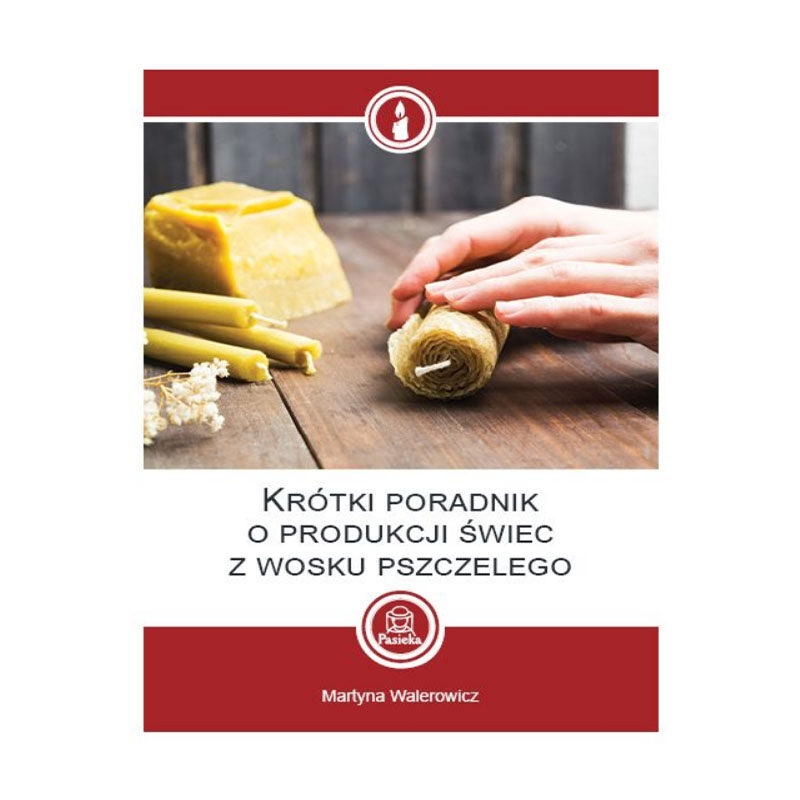 Książka – Krótki poradnik o produkcji świec z wosku pszczelego Książka – Krótki poradnik o produkcji świec z wosku pszczelego