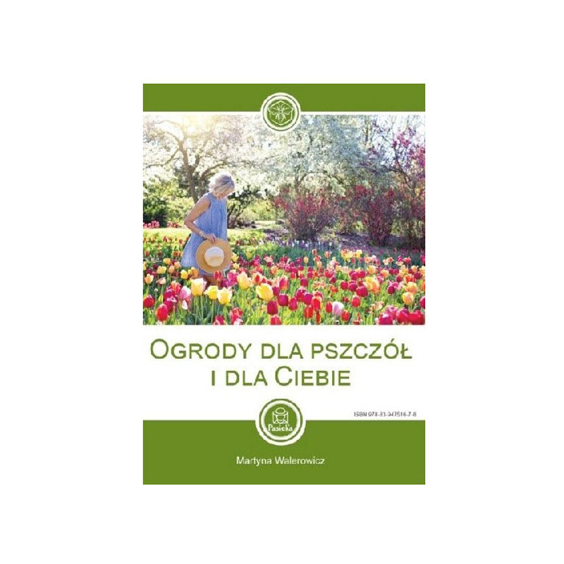 Książka – Ogrody dla pszczół i dla Ciebie Książka – Ogrody dla pszczół i dla Ciebie