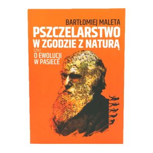 Książka – Pszczelarstwo w zgodzie z naturą czyli o ewolucji w pasiece