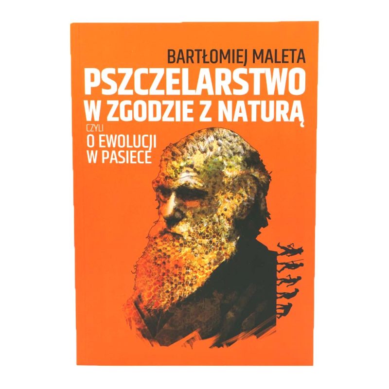 Książka – Pszczelarstwo w zgodzie z naturą czyli o ewolucji w pasiece