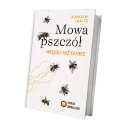 Książka – Mowa pszczół. Więcej niż taniec.
