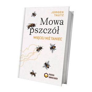 Książka – Mowa pszczół. Więcej niż taniec.