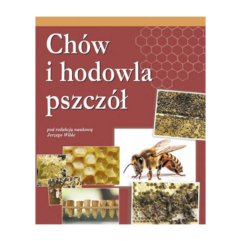 Książka – Chów i hodowla pszczół Książka – Chów i hodowla pszczół